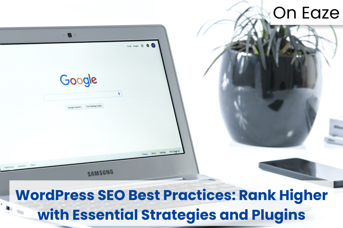 WordPress SEO Best Practices: Rank Higher with Essential Strategies and Plugins